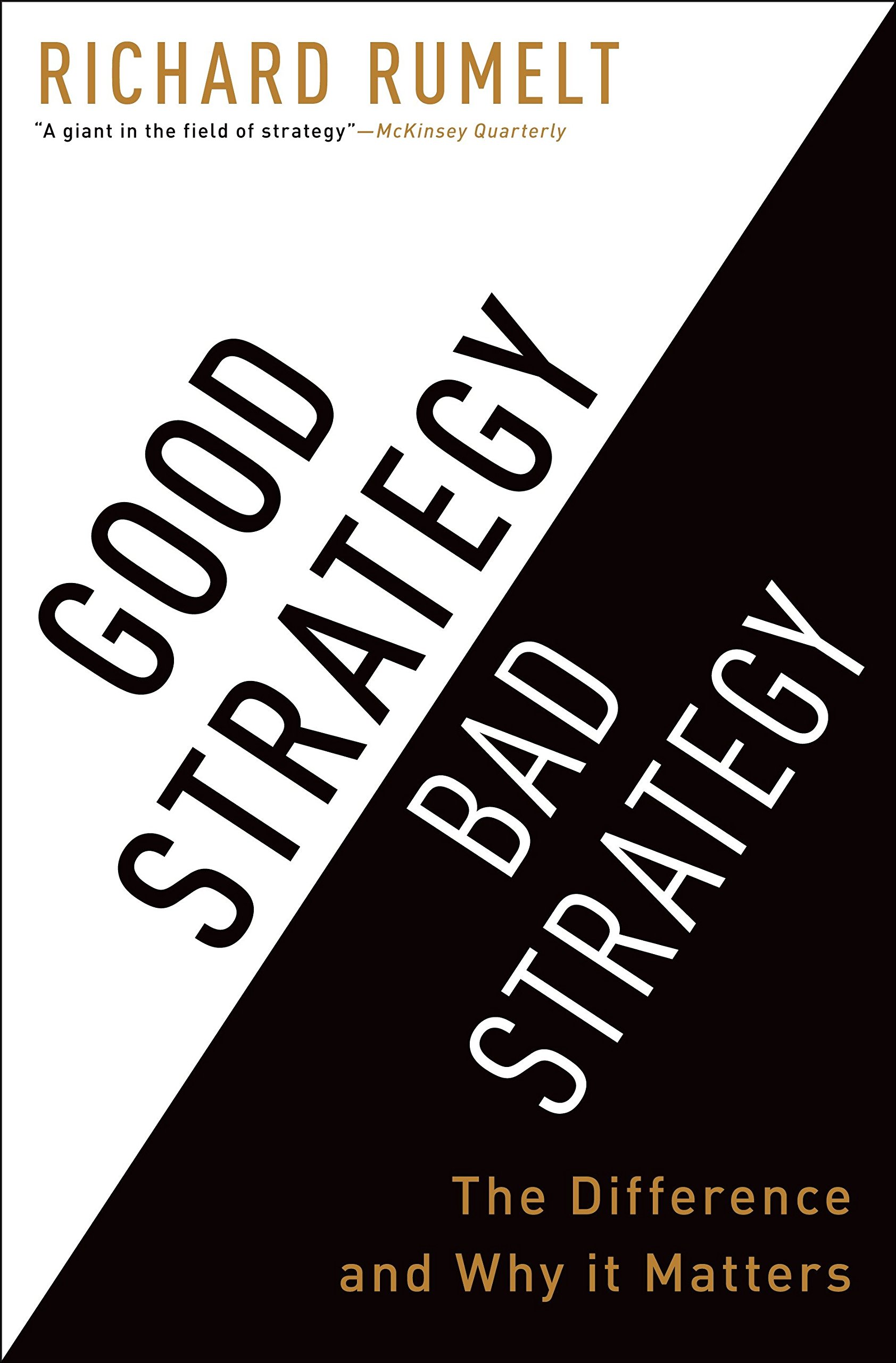 Good Strategy/Bad Strategy – What is Strategy?