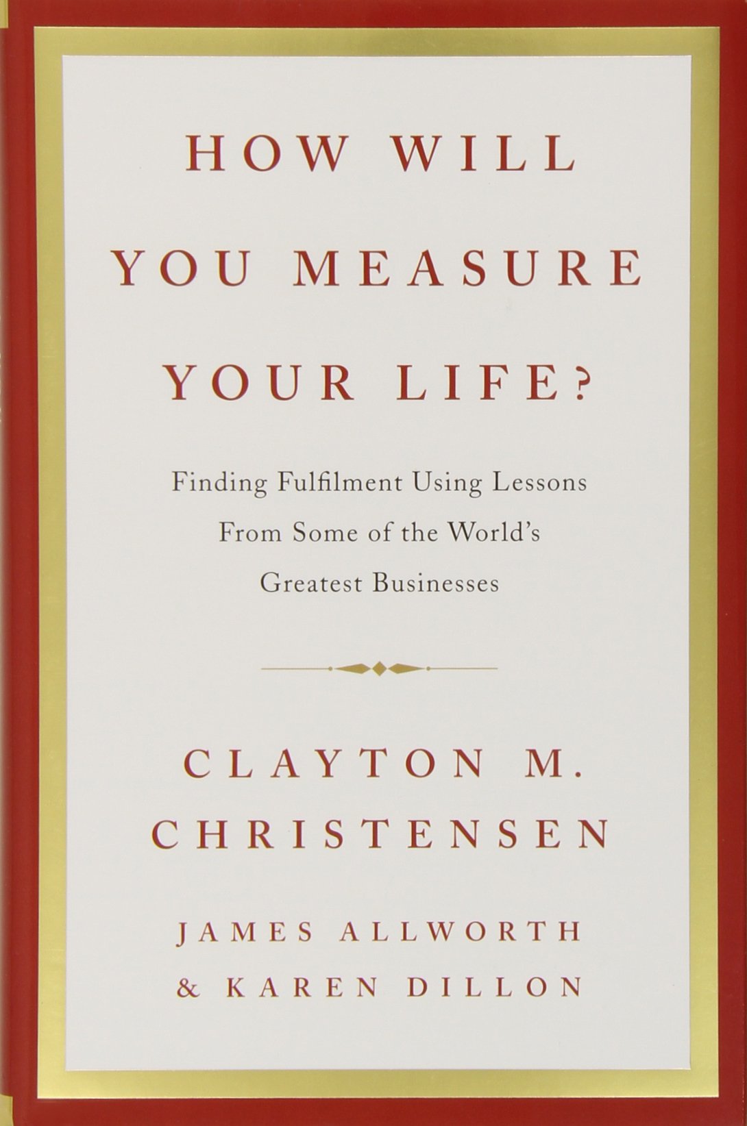 How will you measure your life – Some quotes from the book