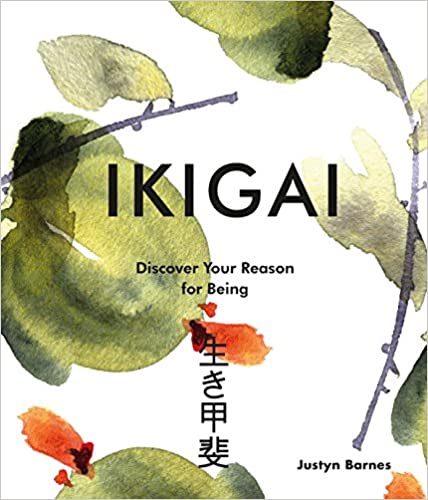 Ikigai-Discover Your Reason For Being
